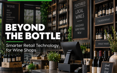 Beyond the Bottle: Smarter Retail Technology for Wine Shops